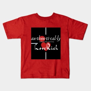 Au-Then-Ti-Cal-Ly Love Rich Kids T-Shirt